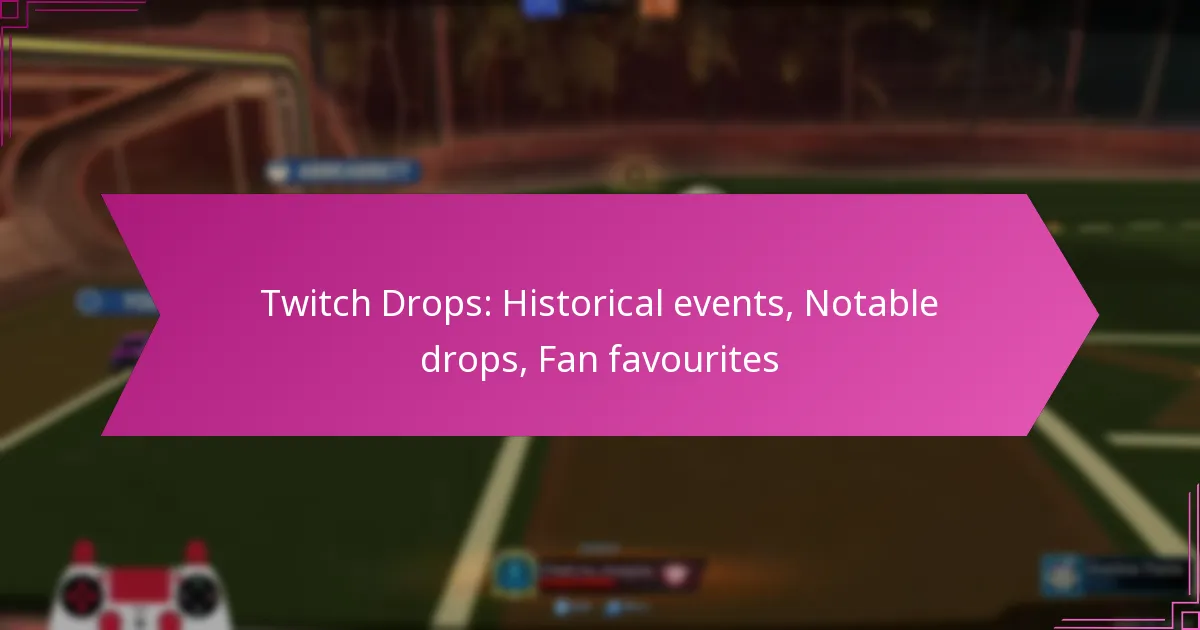 Read more about the article Twitch Drops: Historical events, Notable drops, Fan favourites