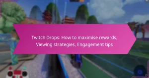 Read more about the article Twitch Drops: How to maximise rewards, Viewing strategies, Engagement tips