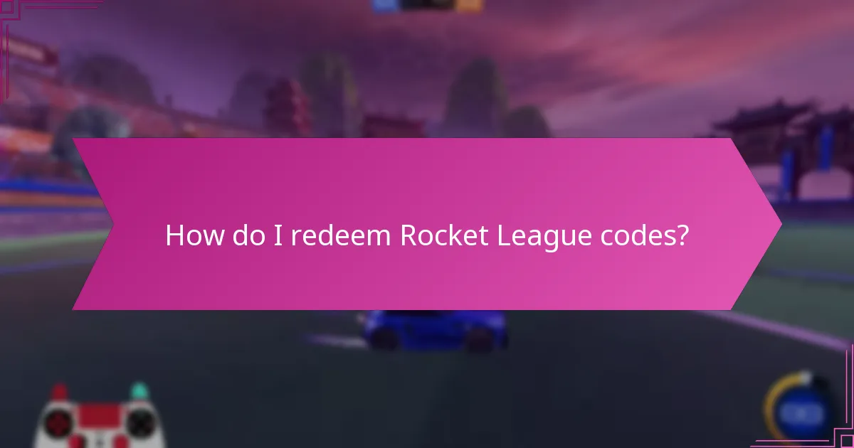 How do I redeem Rocket League codes?