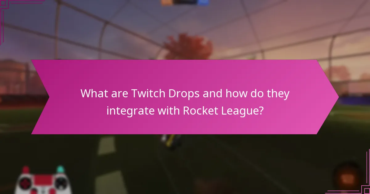 What are common pitfalls when engaging with Twitch Drops in Rocket League?