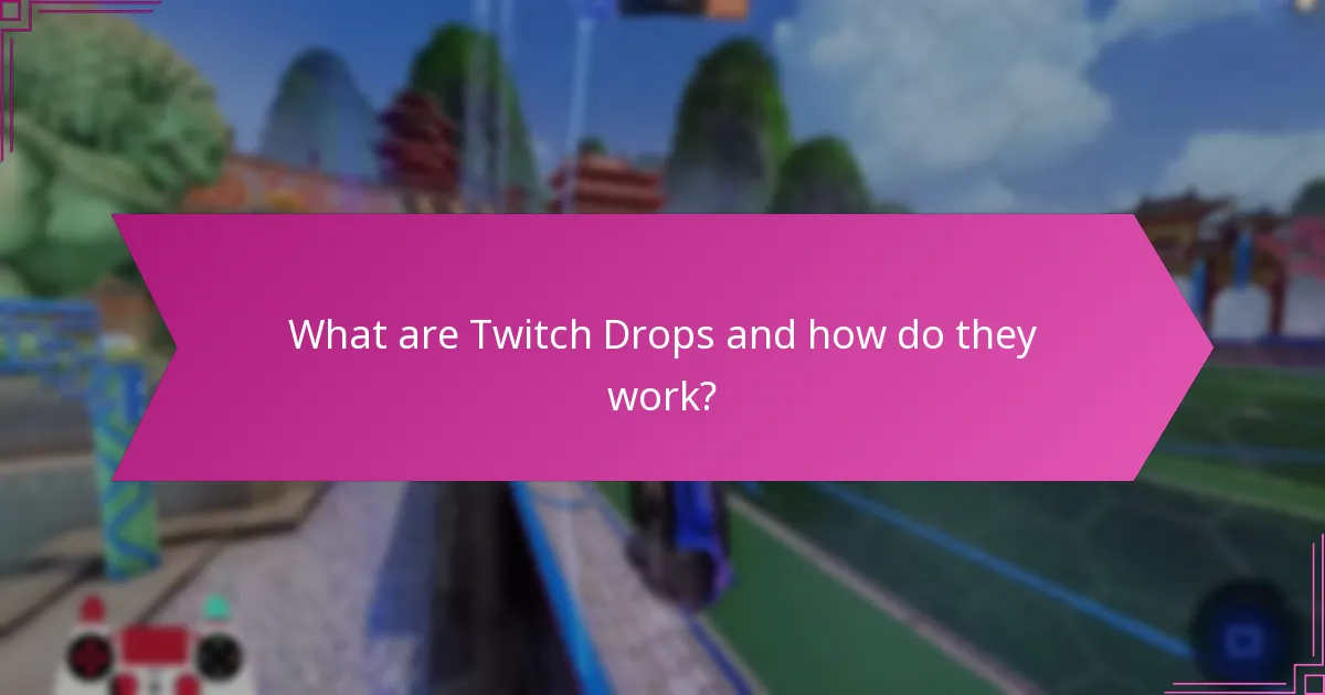 What expert insights can enhance understanding of Twitch Drops?